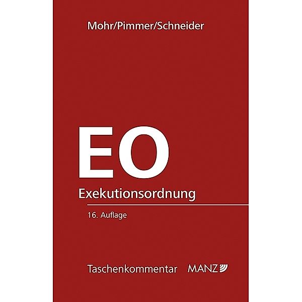 Exekutionsordnung - EO, Franz Mohr, Herbert Pimmer, Schneider Birgit