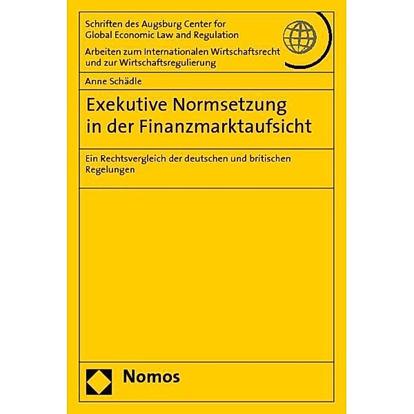 Exekutive Normsetzung in der Finanzmarktaufsicht, Anne Schädle
