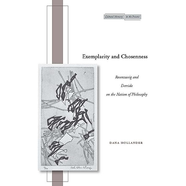 Exemplarity and Chosenness / Cultural Memory in the Present, Dana Hollander