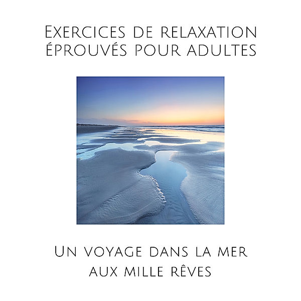 Exercices de relaxation éprouvés pour adultes, Patrick Lynen