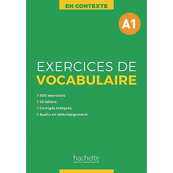 Exercices de Vocabulaire A1, Anne Akyüz, Bernadette Bazelle-Shahmaei, Joëlle Bonnenfant, Marie-Françoise Orne-Gliemann
