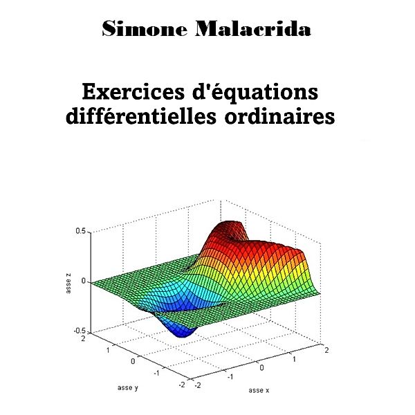 Exercices d'équations différentielles ordinaires, Simone Malacrida