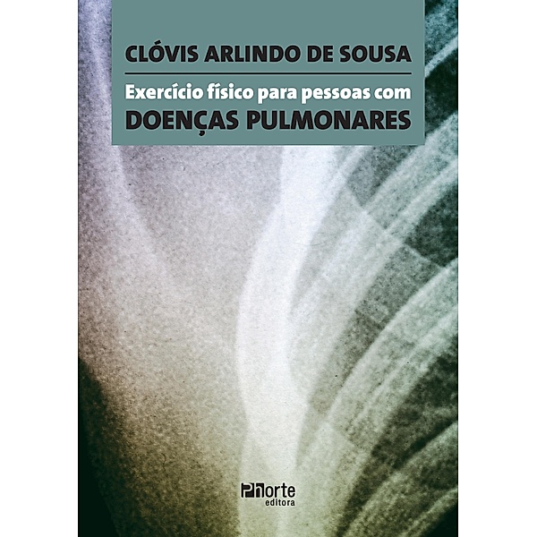 Exercício físico para pessoas com doenças pulmonares, Clóvis Arlindo de Sousa