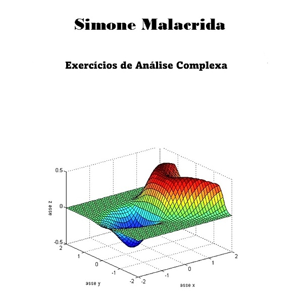 Exercícios de Análise Complexa, Simone Malacrida
