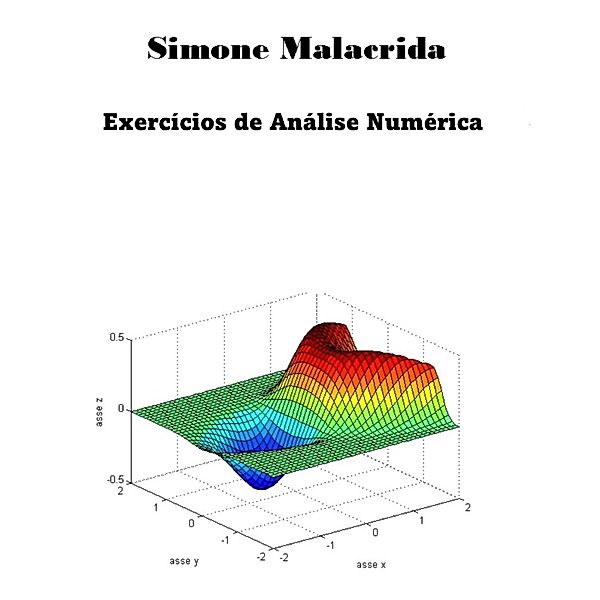 Exercícios de Análise Numérica, Simone Malacrida