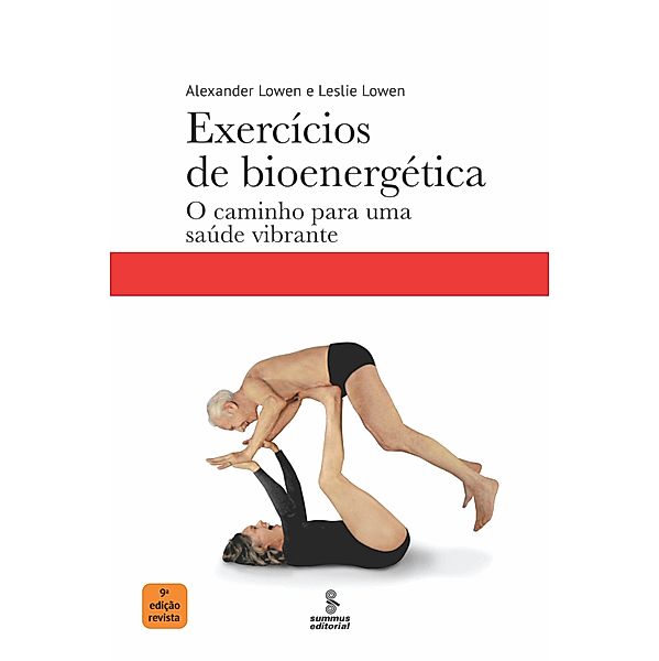 Exercícios de bioenergética, Alexander Lowen, Leslie Lowen