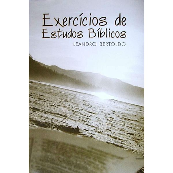 Exercícios de Estudos Bíblicos, Leandro Bertoldo