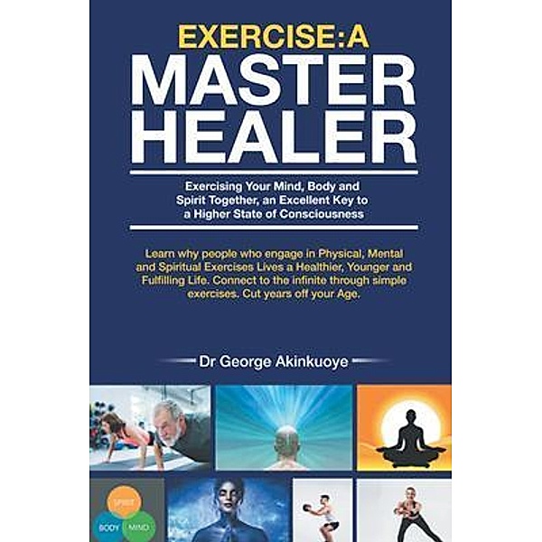 Exercise - A Master Healer, George Akinkuoye