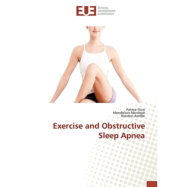 Exercise and Obstructive Sleep Apnea, Patrice Flore, Mendelson Monique, Rondon Aurélie