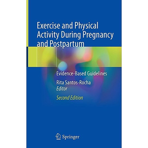 Exercise and Physical Activity During Pregnancy and Postpartum