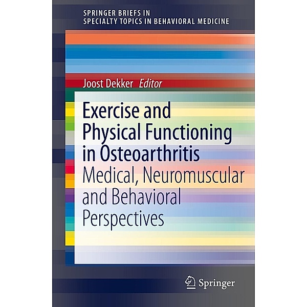 Exercise and Physical Functioning in Osteoarthritis / SpringerBriefs in Specialty Topics in Behavioral Medicine