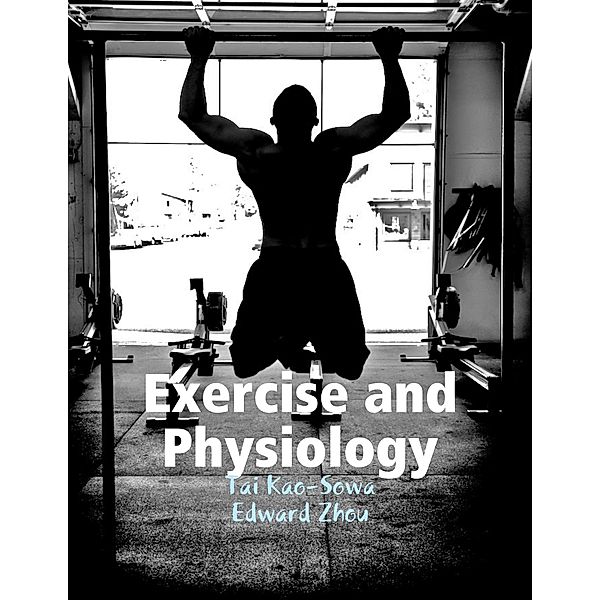 Exercise and Physiology, Tai Kao-Sowa, Edward Zhou