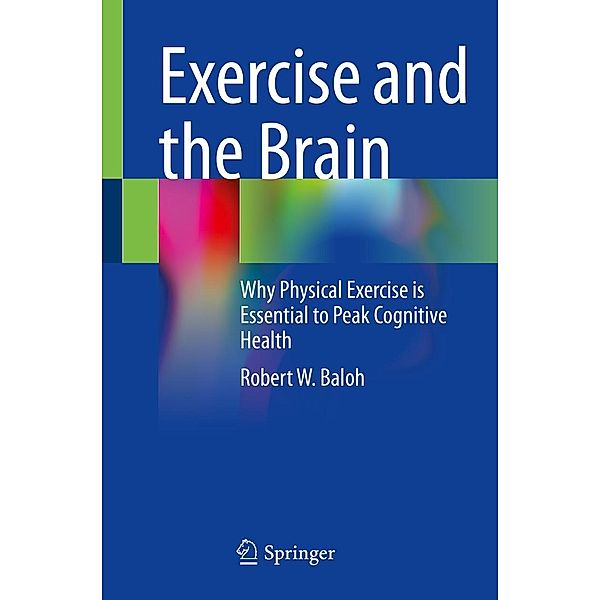 Exercise and the Brain, Robert W. Baloh