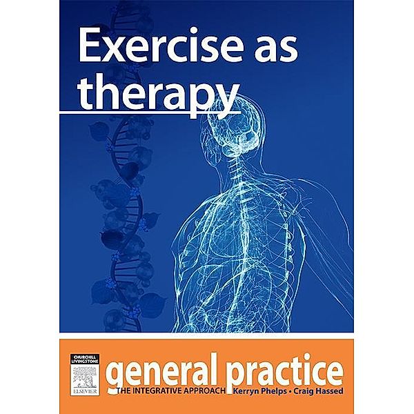 Exercise as Therapy, Kerryn Phelps, Craig Hassed