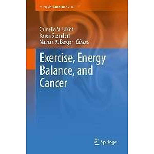 Exercise, Energy Balance, and Cancer / Energy Balance and Cancer Bd.6, Karen Steindorf