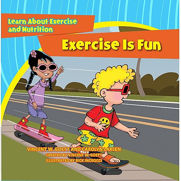 Exercise Is Fun / Brite Star Health & Safety, Vincent W. Goett, Carolyn Larsen