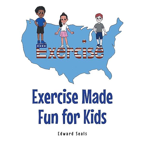 Exercise Made Fun for Kids, Edward Seals