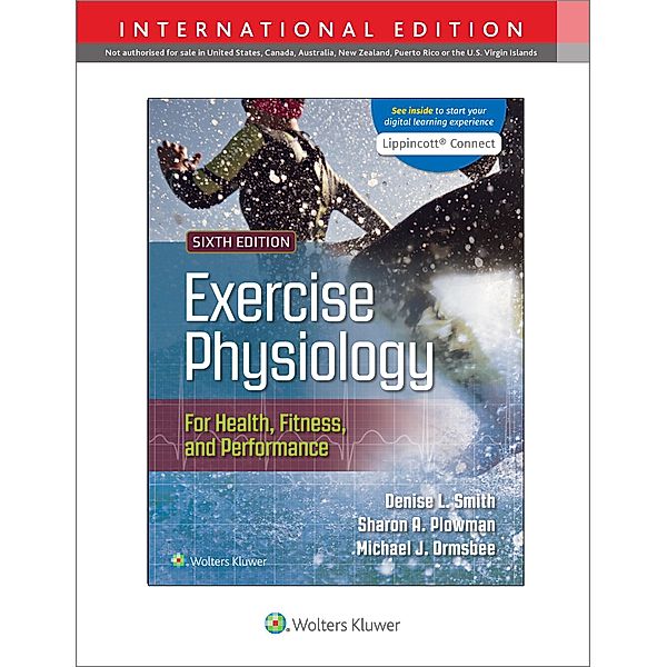 Exercise Physiology for Health Fitness and Performance, Sharon Plowman, Denise Smith, Michael Ormsbee