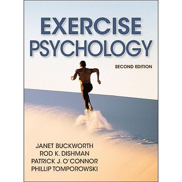 Exercise Psychology, Janet Buckworth, Rod K. Dishman, Patrick J. O'Connor, Phillip D. Tomporowski