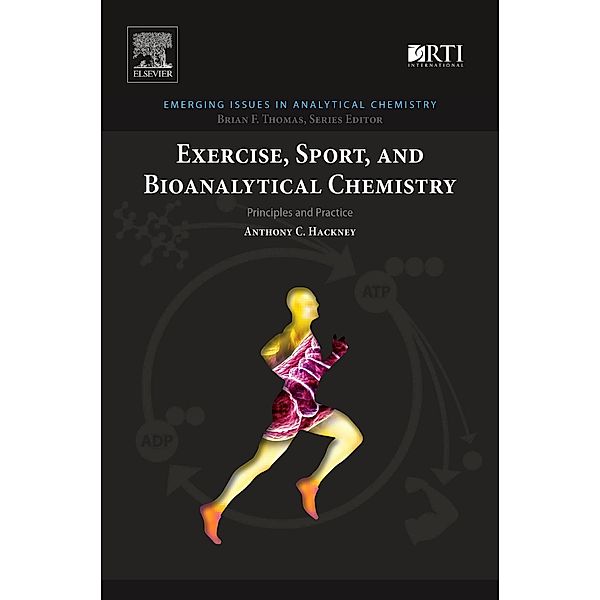 Exercise, Sport, and Bioanalytical Chemistry, Anthony C. Hackney