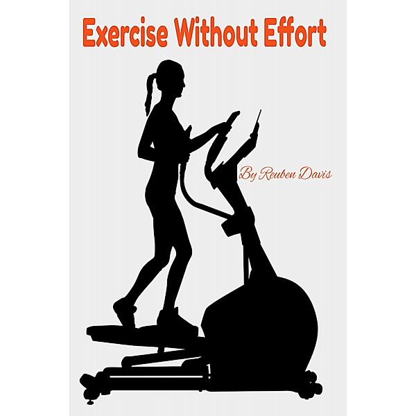 Exercise Without Effort, Reuben Davis