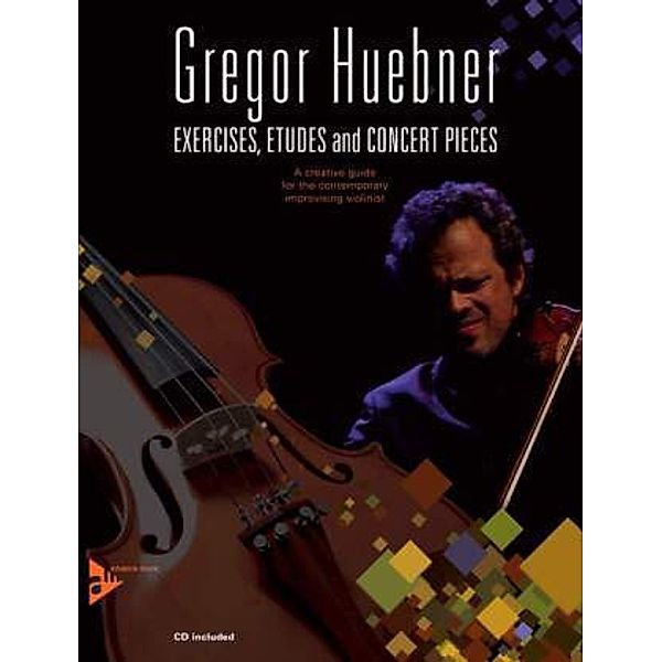 Exercises, Etudes and Concert Pieces, Violine, w. Audio-CD, Gregor Huebner