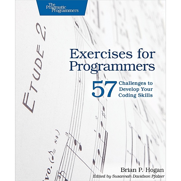 Exercises for Programmers, Brian P. Hogan