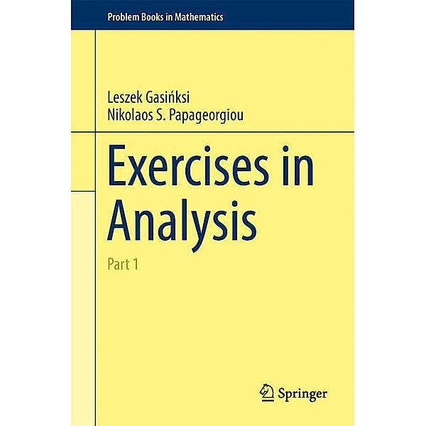 Exercises in Analysis, Leszek Gasinksi, Nikolaos S. Papageorgiou
