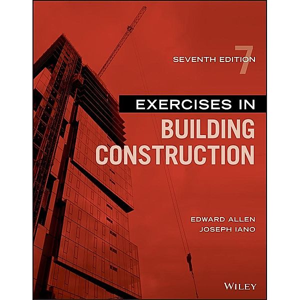 Exercises in Building Construction, Edward Allen, Joseph Iano