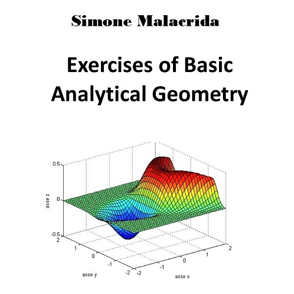 Exercises of Basic Analytical Geometry, Simone Malacrida