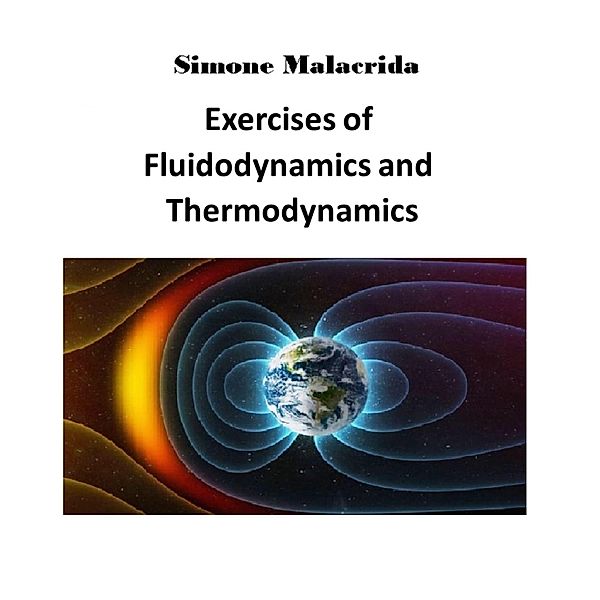 Exercises of Fluidodynamics and Thermodynamics, Simone Malacrida