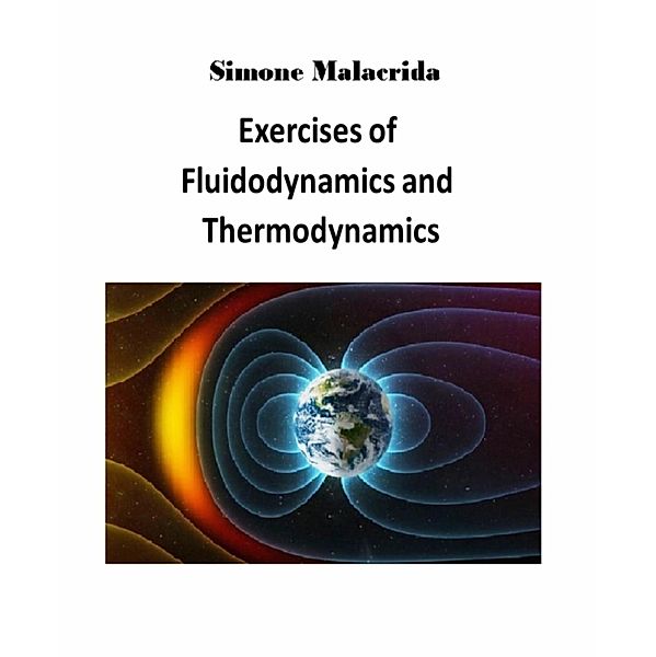 Exercises of Fluidodynamics and Thermodynamics, Simone Malacrida