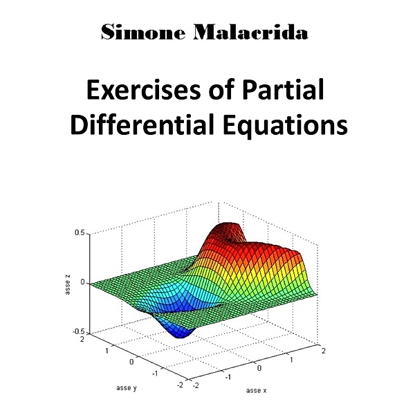 Exercises of Partial Differential Equations, Simone Malacrida