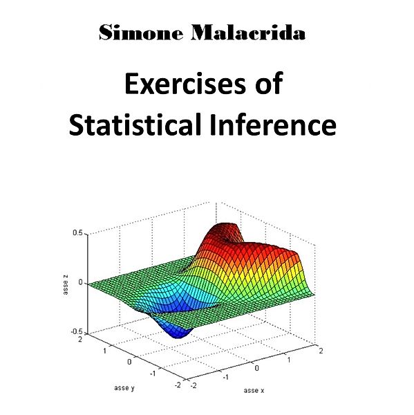 Exercises of Statistical Inference, Simone Malacrida