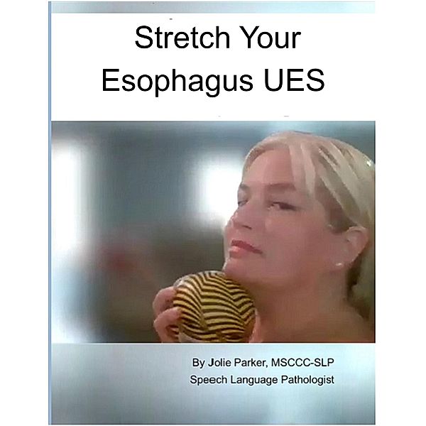 Exercises To Stretch Your Esophagus UES, Jolie Parker