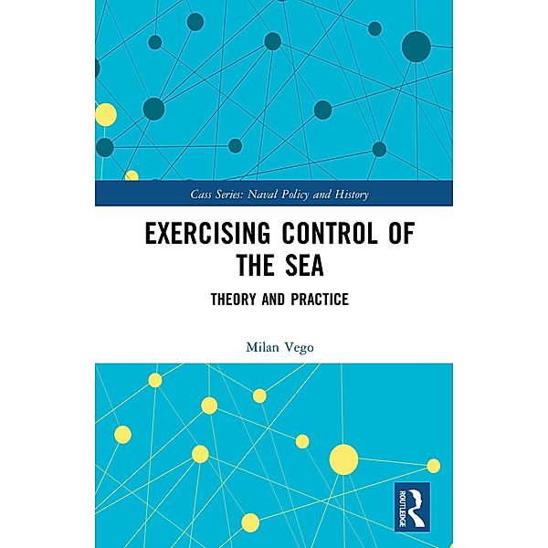 Exercising Control of the Sea, Milan Vego