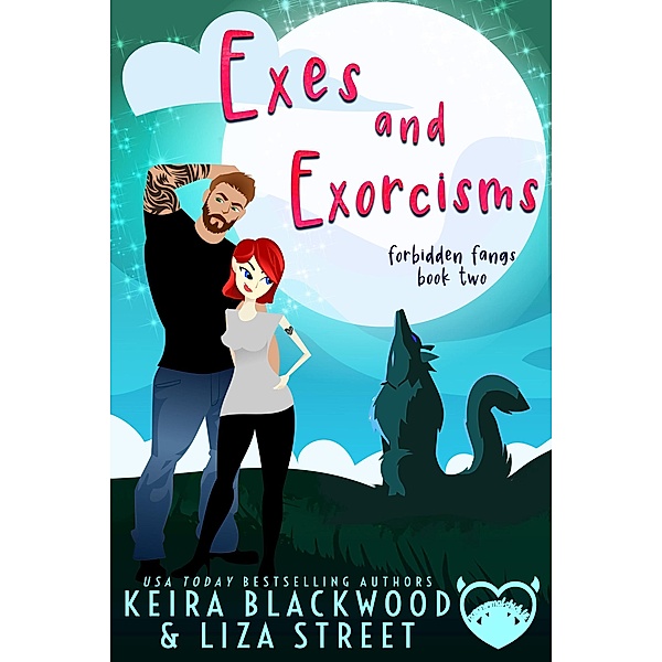 Exes and Exorcisms (Forbidden Fangs, #2) / Forbidden Fangs, Keira Blackwood, Liza Street