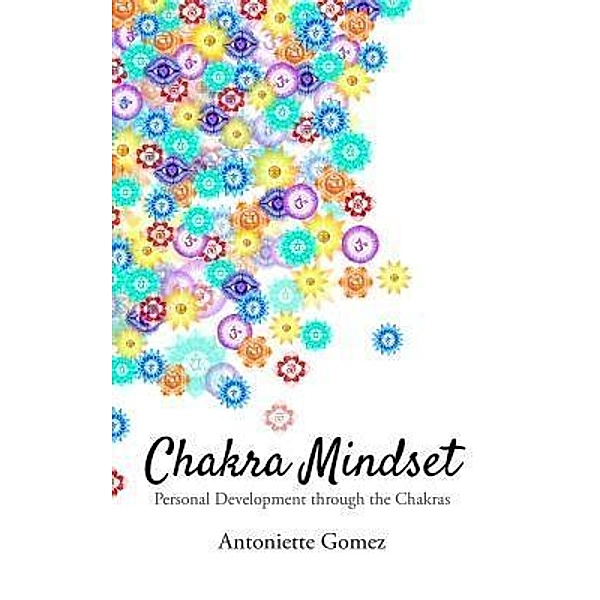 Exhale Publishing: Chakra Mindset, Antoniette Gomez