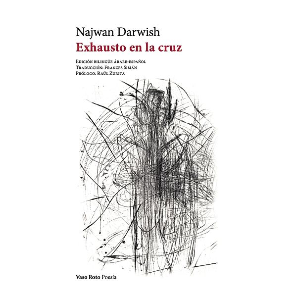 Exhausto en la cruz / Poesía Bd.180, Najwan Darwish