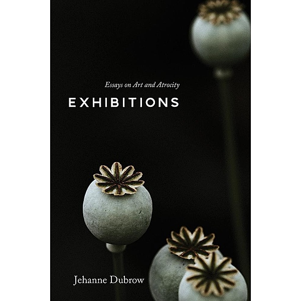 Exhibitions, Jehanne Dubrow