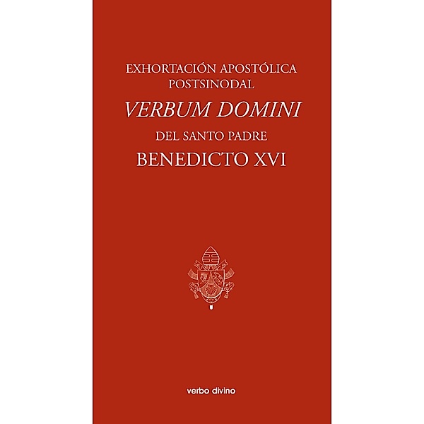 Exhortación Apostólica Postsinodal Verbum Domini / Varios, Benedicto XVI