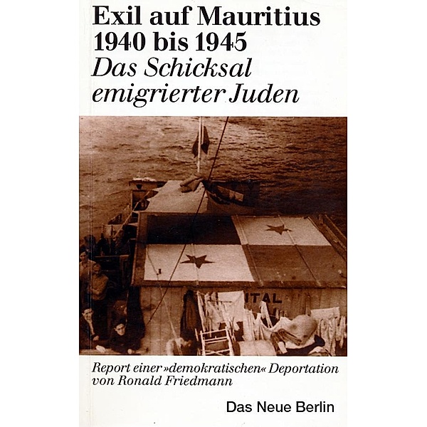 Exil auf Mauritius 1940 bis 1945, Ronald Friedmann