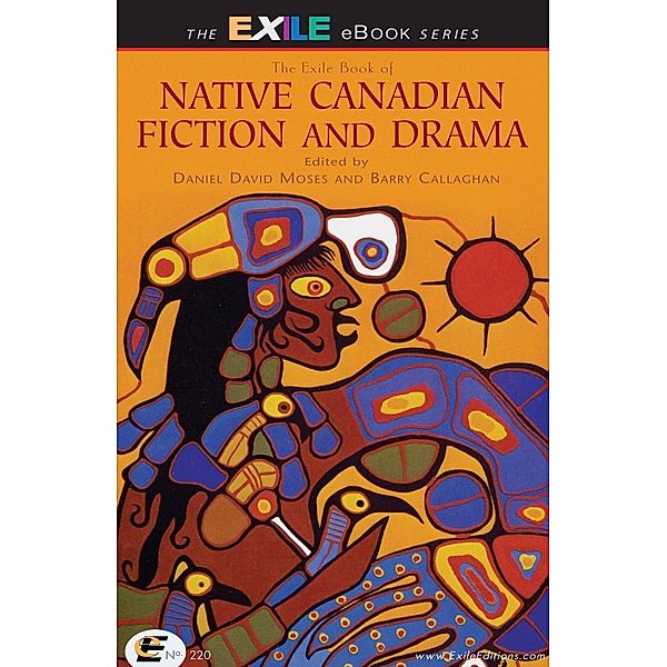 Exile Book of Native Canadian Fiction and Drama
