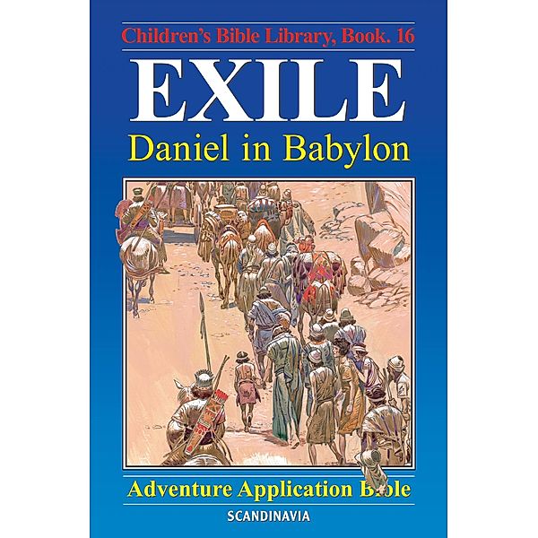 Exile - Daniel in Babylon, Anne De Graaf