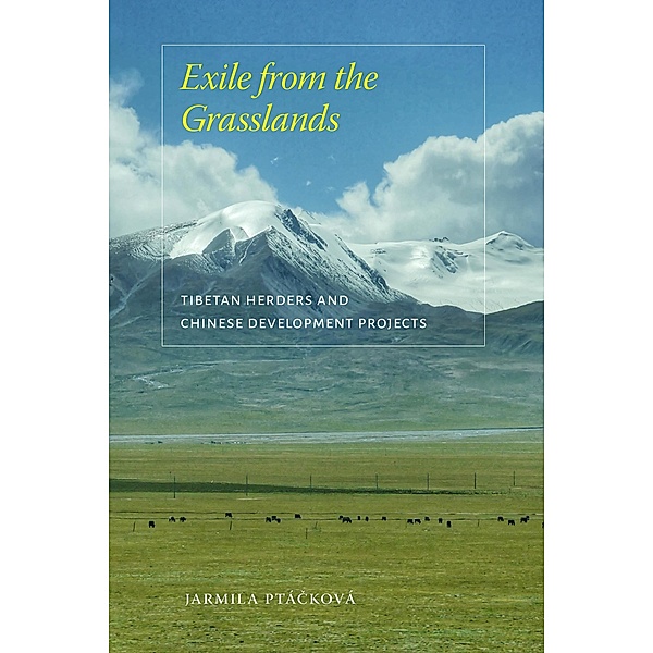 Exile from the Grasslands / Studies on Ethnic Groups in China, Jarmila Ptácková