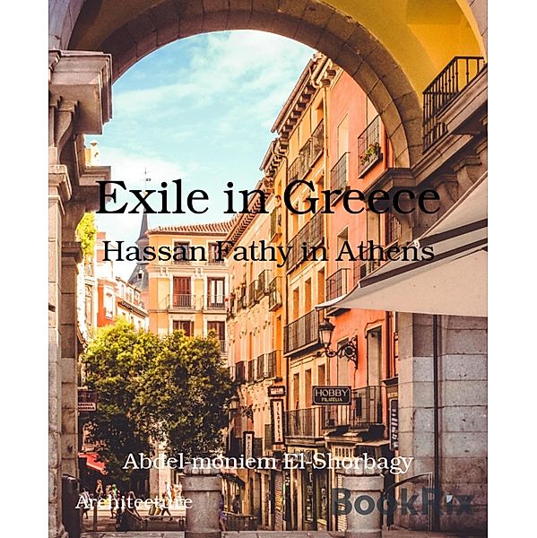 Exile in Greece, Abdel-moniem El-Shorbagy