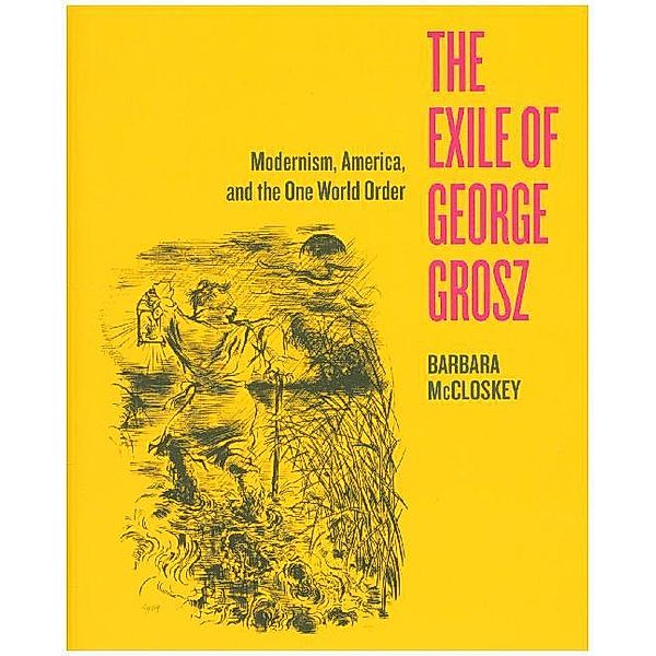 Exile of George Grosz, Barbara McCloskey