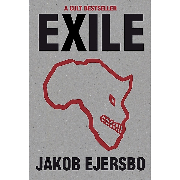 Exile / The Africa Trilogy, Jakob Ejersbo
