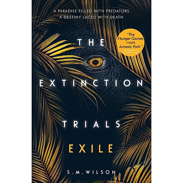 Exile / The Extinction Trials, S. M. Wilson