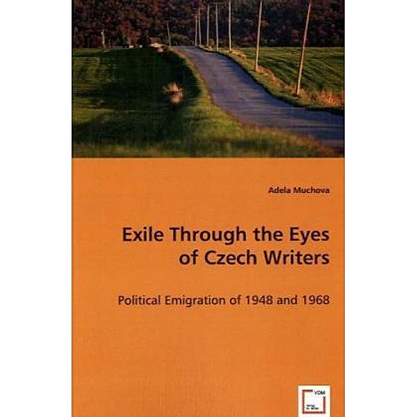 Exile Through the Eyes of Czech Writers, Adela Muchova